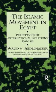 Title: Islamic Movement In Egypt, Author: Walid M. Abdelnasser