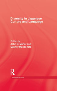 Title: Diversity in Japanese Culture and Language, Author: John C. Maher