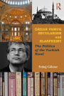 Orhan Pamuk, Secularism and Blasphemy: The Politics of the Turkish Novel