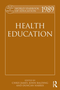 Title: World Yearbook of Education 1989: Health Education, Author: Chris James