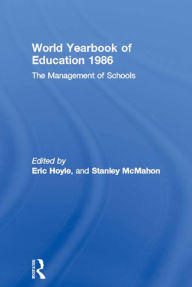 Title: World Yearbook of Education 1986: The Management of Schools, Author: Eric Hoyle
