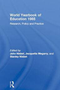 Title: World Yearbook of Education 1985: Research, Policy and Practice, Author: John Nisbet