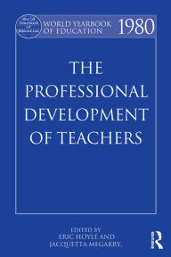 Title: World Yearbook of Education 1980: The Professional Development of Teachers, Author: Eric Hoyle