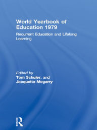 Title: World Yearbook of Education 1979: Recurrent Education and Lifelong Learning, Author: Tom Schuler