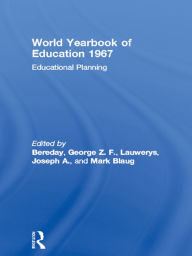 Title: World Yearbook of Education 1967: Educational Planning, Author: George Z. F. Bereday