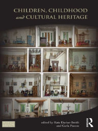 Title: Children, Childhood and Cultural Heritage, Author: Kate Darian-Smith