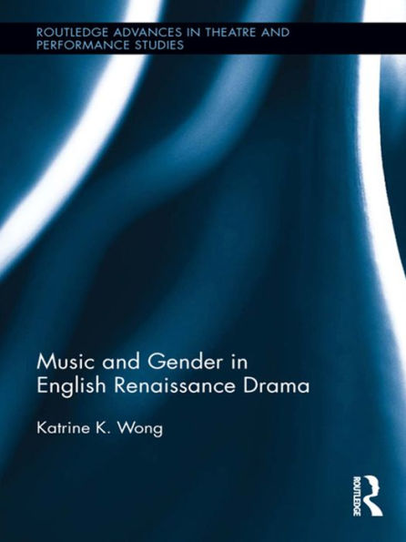 Music and Gender in English Renaissance Drama