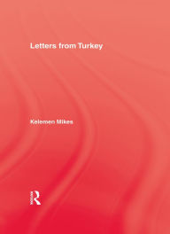 Title: Letters From Turkey, Author: Keleman Mikes