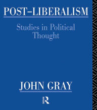 Title: Post-Liberalism: Studies in Political Thought, Author: John Gray