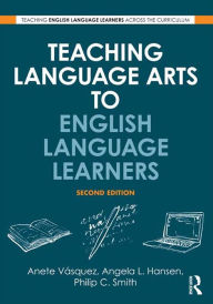 Title: Teaching Language Arts to English Language Learners, Author: Anete Vásquez