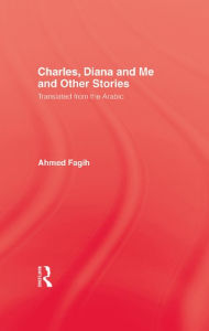 Title: Charles Diana & Me, Author: Ahmed Fagih