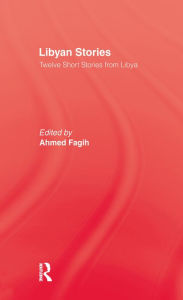 Title: Libyan Stories, Author: Ahmed Fagih