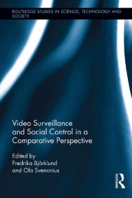 Title: Video Surveillance and Social Control in a Comparative Perspective, Author: Fredrika Björklund