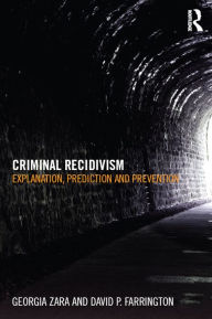 Title: Criminal Recidivism: Explanation, prediction and prevention, Author: Georgia Zara