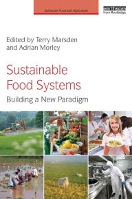 Title: Sustainable Food Systems: Building a New Paradigm, Author: Terry Marsden