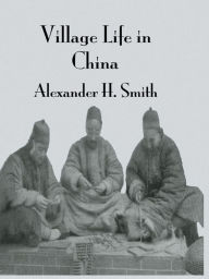 Title: Village Life In China, Author: Smith
