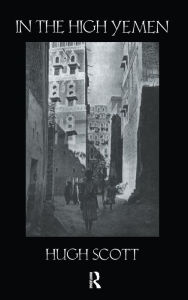 Title: In The High Yemen, Author: Hugh Scott