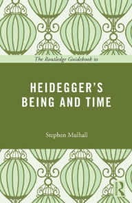 Title: The Routledge Guidebook to Heidegger's Being and Time, Author: Stephen Mulhall