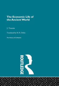 Title: The Economic Life of the Ancient World, Author: J. Toutain