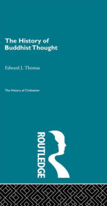 Title: The History of Buddhist Thought, Author: Edward J. Thomas