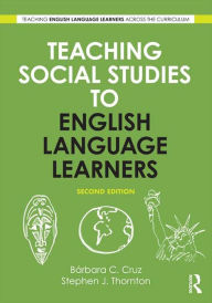 Title: Teaching Social Studies to English Language Learners, Author: Bárbara C. Cruz