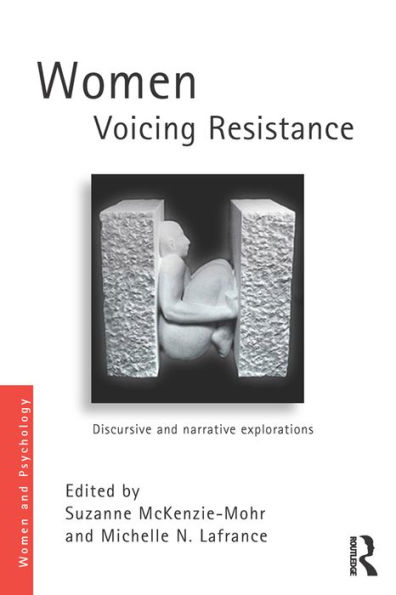 Women Voicing Resistance: Discursive and narrative explorations