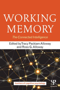 Title: Working Memory: The Connected Intelligence, Author: Tracy Packiam Alloway