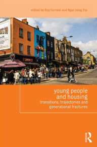 Title: Young People and Housing: Transitions, Trajectories and Generational Fractures, Author: Ray Forrest