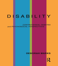 Title: Disability: Controversial Debates and Psychosocial Perspectives, Author: Deborah Marks