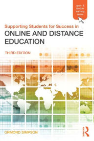 Title: Supporting Students for Success in Online and Distance Education: Third Edition, Author: Ormond Simpson