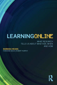 Title: Learning Online: What Research Tells Us About Whether, When and How, Author: Barbara Means