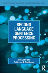 Title: Second Language Sentence Processing, Author: Alan Juffs