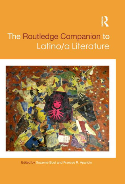 The Routledge Companion to Latino/a Literature
