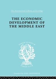 Title: The Economic Development of the Middle East, Author: Alfred Bonne