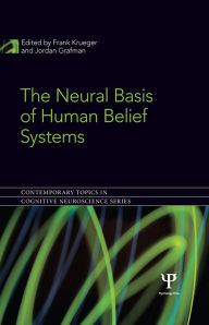 Title: The Neural Basis of Human Belief Systems, Author: Frank Krueger