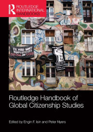 Title: Routledge Handbook of Global Citizenship Studies, Author: Engin Isin
