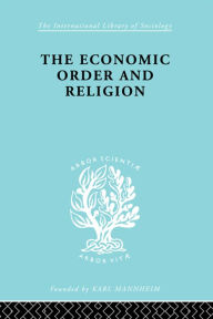 Title: The Economic Order and Religion, Author: Frank Knight