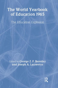 Title: World Yearbook of Education 1965: The Education Explosion, Author: George Z. F. Bereday