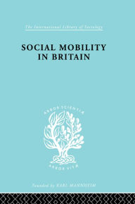 Title: Social Mobility Brit Ils 117, Author: D. V. Glass