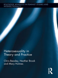 Title: Heterosexuality in Theory and Practice, Author: Chris Beasley