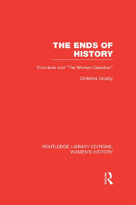 Title: The Ends of History: Victorians and 