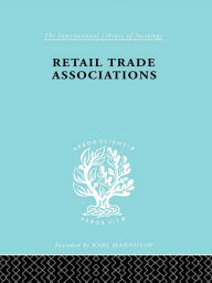 Title: Retail Trade Associations, Author: Hermann Levy