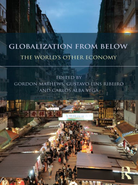 Globalization from Below: The World's Other Economy
