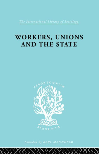 Workers, Unions and the State