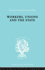 Workers, Unions and the State