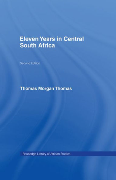 Eleven Years in Central South Africa