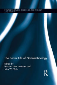 Title: The Social Life of Nanotechnology, Author: Barbara Herr Harthorn