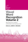 Visual Word Recognition Volume 2: Meaning and Context, Individuals and Development