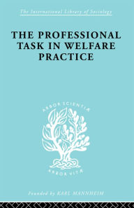 Title: The Professional Task in Welfare Practice, Author: Peter Nokes