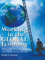 Working in the Global Economy: How to Develop and Manage Your Career Across Borders